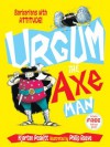 Urgum The Axeman - Kjartan Poskitt, Philip Reeve