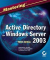 Mastering Active Directory for Windows Server 2003 - Robert R. King