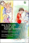 How to Live with Autism: Practical Strategies for Parents - Chris Williams