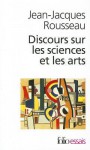 Discours Sur Les Sciences Et Les Arts - Jean-Jacques Rousseau