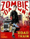 Road Train (Zombie Dawn) - Nick S. Thomas