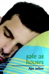 Safe As Houses - Alex Jeffers