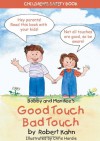 Bobby and Mandee's Good Touch/Bad Touch: Children's Safety Book - Robert Kahn, Chris Hardie