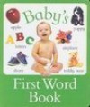 Baby's First Word Book - Nicola Baxter, Ronne Randall, PhotoDisc