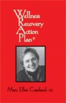 Wellness Recovery Action Plan - Mary Ellen Copeland