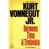 Between Time and Timbuktu or Prometheus 5: A Space Fantasy - Kurt Vonnegut, Joel Schick, Jill Crementz