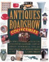 Antiques Roadshow Collectibles: The Complete Guide to Collecting 20th Century Glassware, Costume Jewelry, Memorabila, Toys and More From the Most-Watched Show on PBS - Carol Prisant