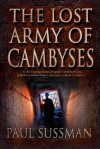 The Lost Army Of Cambyses - Paul Sussman