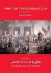 American Constitutional Law, Volume 2: Constitutional Rights - Louis Fisher