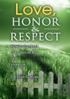 Love, Honor & Respect: How to Confront Homosexual Bias and Violence in Christian Culture - Bob Buchanan