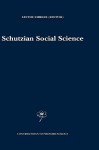 Schutzian Social Science - Lester E. Embree