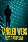 Tangled Webs - Scott Prussing