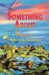 Something about - Andrena Zawinski