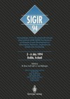 Sigir 94: Proceedings of the Seventeenth Annual International ACM-Sigir Conference on Research and Development in Information Retrieval, Organised by Dublin City University - W. Bruce Croft, C.J. van Rijsbergen