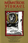 Mimekor Yisrael, Abridged and Annotated Edition: Classical Jewish Folktales - Micha Joseph bin Gorion