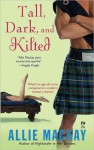 Tall, Dark and Kilted (Highlander #3) - Allie Mackay