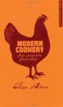 Modern Cookery for Private Families (Classic Voices in Food) - Eliza Acton