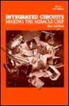 Integrated Circuits: Making the Miracle Chip - Peter Waters, Josie Reid