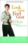 Look Great, Feel Great - Joyce Meyer, Rowan Jacobsen