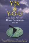 Y2K and Y-O-U: The Sane Person's Home Preparation Guide - Dermot McGuigan, Beverly Jacobson