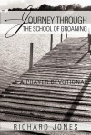 Journey Through the School of Groaning: A Prayer Devotional - Richard Jones