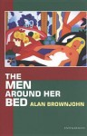 The Men Around Her Bed - Alan Brownjohn