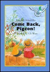 Come Back, Pigeon!: An Easy-To-Read North-South Book - Antonie Schneider, Uli Waas