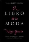 El libro de la moda - Nina Garcia, Ruben Toledo, Rosana Elizalde