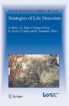 Strategies of Life Detection - Oliver Botta, Jeffrey L. Bada, Javier Gomez-Elvira, Emmanuelle Javaux, Franck Selsis, Robert Summons