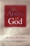 The Ability of God: Prayers of the Apostle Paul - Arthur W. Pink