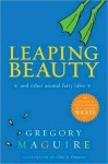 Leaping Beauty - Gregory Maguire, Chris L. Demarest