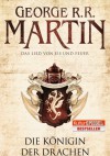 Das Lied von Eis und Feuer 06: Die Königin der Drachen - George R.R. Martin