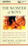 Wonder of Boys: What Parents, Mentors and Educators Can Do to Shape Boys Into Exceptional Men (Audio) - Michael Gurian