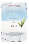 Entre tonos de gris - Ruta Sepetys, Isabel González-Gallarza