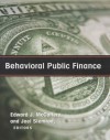 Behavioral Public Finance: Toward a New Agenda - Edward J. McCaffery, Joel Slemrod