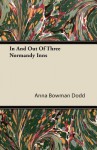 In and Out of Three Normandy Inns - Anna Bowman Dodd