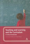 Teaching and Learning and the Curriculum: A Critical Introduction - Emmanuel Mufti, Mark Peace