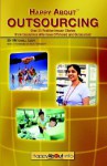 Happy about Outsourcing: Over 25 Positive Impact Stories from Executives Who Have Offshored and Outsourced - Mitchell Levy