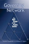 Governing by Network: The New Shape of the Public Sector - Stephen Goldsmith, William D. Eggers