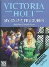 My Enemy the Queen - Victoria Holt