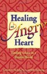 Healing an Angry Heart - Bill Chickering, Cardwell C. Nuckols