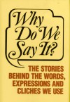 Why Do We Say It? - Castle Books