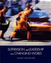 Supervision and Leadership in a Changing World - Gary Dessler