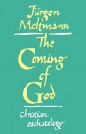 Coming Of God: Christian - Jürgen Moltmann