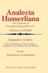 Imaginatio Creatrix: The Pivotal Force of the Genesis/Ontopoiesis of Human Life and Reality - Anna-Teresa Tymieniecka