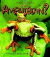 What Is an Amphibian? - Bobbie Kalman, Jacqueline Langille