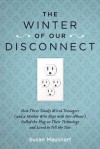 The Winter of Our Disconnect - Susan Maushart