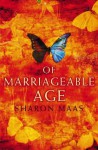 Of Marriageable Age - Sharon Maas