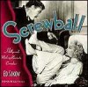 Screwball: Hollywood's Madcap Romantic Comedies - Ed Sikov