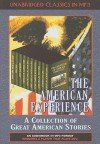 The American Experience: A Collection of Great American Stories - Washington Irving, Edgar Allan Poe, Stephen Crane